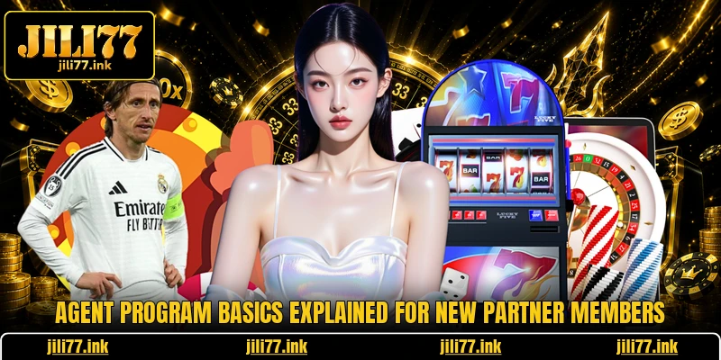 Agent program basics explained for new partner members