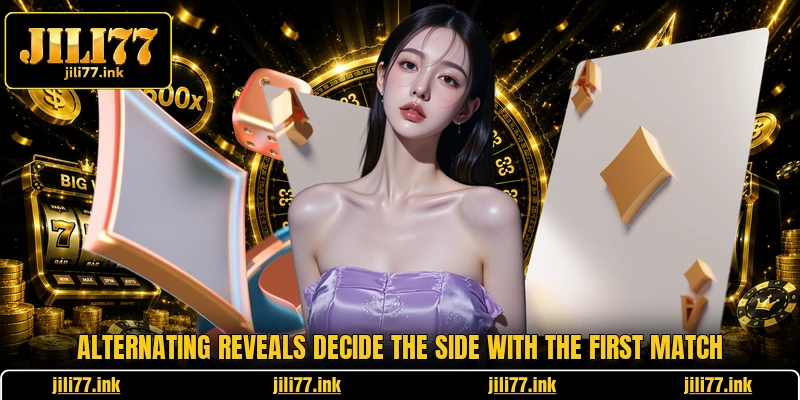 Alternating reveals decide the side with the first match