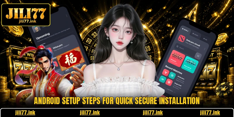 Android setup steps for quick secure installation