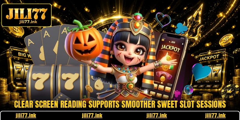 Clear screen reading supports smoother sweet slot sessions