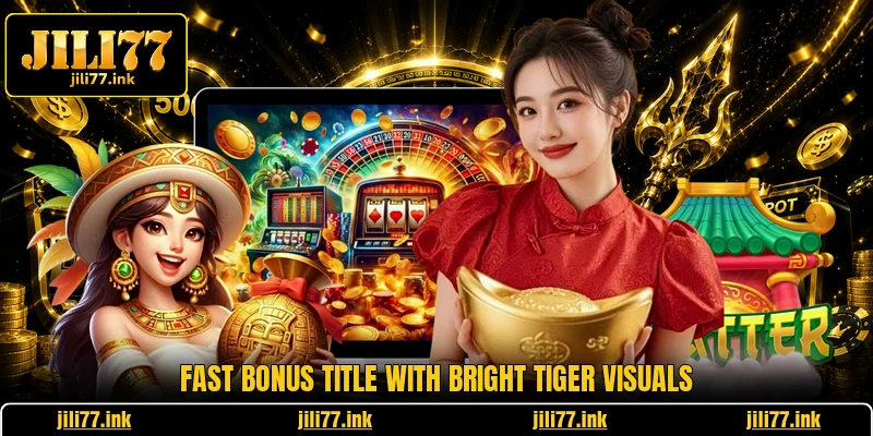 Fast bonus title with bright tiger visuals