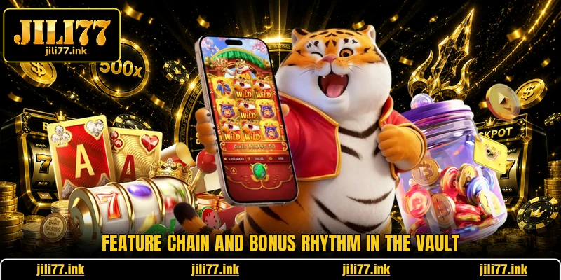 Feature chain and bonus rhythm in the vault