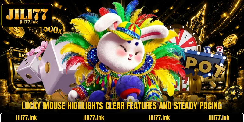 Lucky Mouse highlights clear features and steady pacing