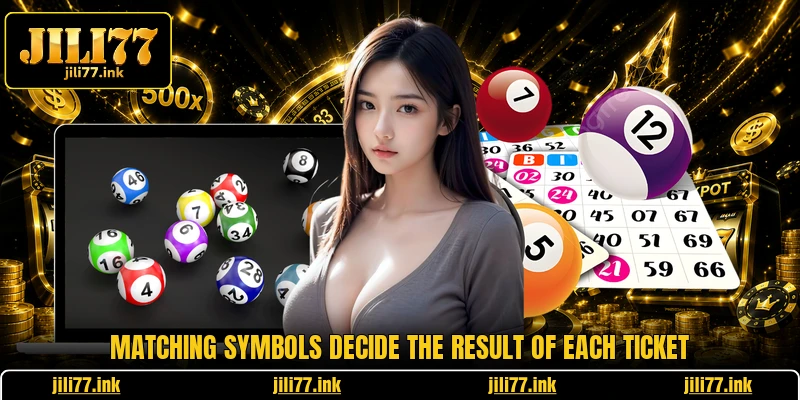 Matching symbols decide the result of each ticket