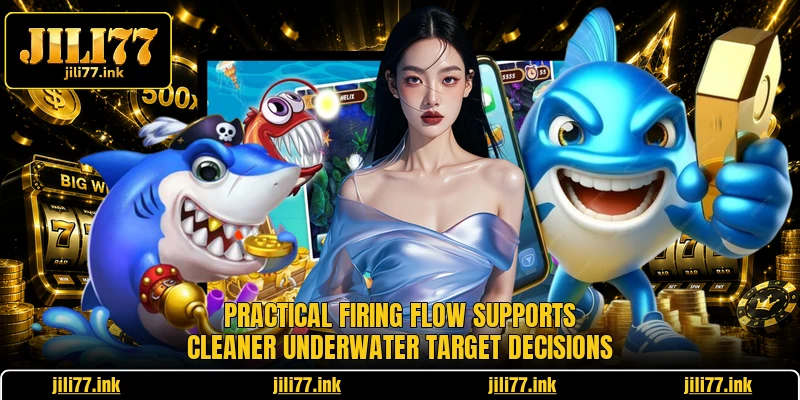 Practical firing flow supports cleaner underwater target decisions