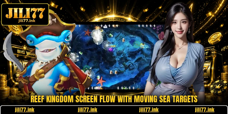 Reef Kingdom screen flow with moving sea targets