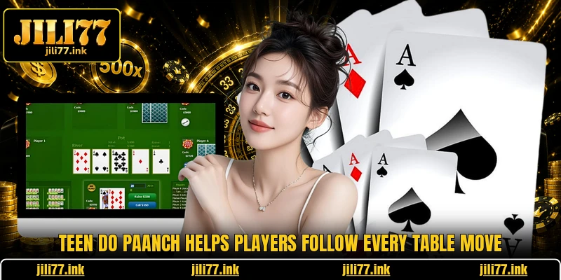 Teen Do Paanch Helps Players Follow Every Table Move